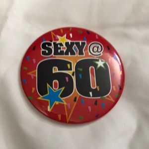 ⚡️FINAL PRICE⚡️ Vintage “Sexy @ 60” birthday pin!